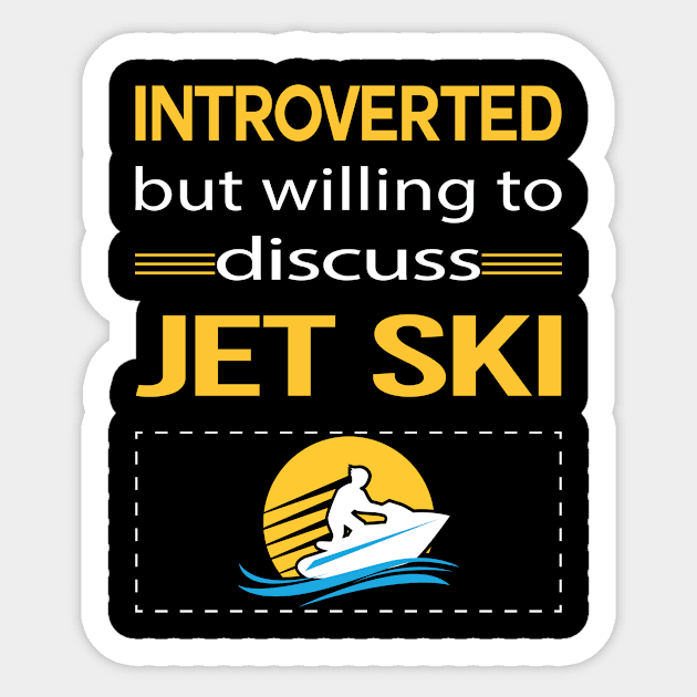 Funny Introverted Jet Ski Sticker by relativeshrimp